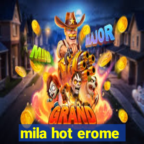 mila hot erome